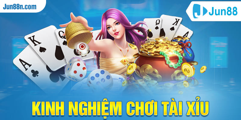 Kinh nghiệm chơi tài xỉu